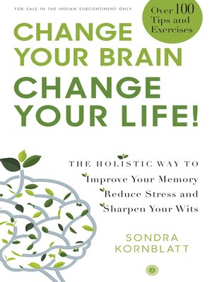 cover image of Change Your Brain, Change Your Life!